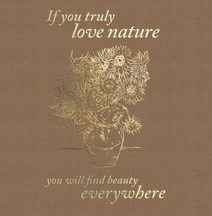 Greeting Card - If you truly love nature