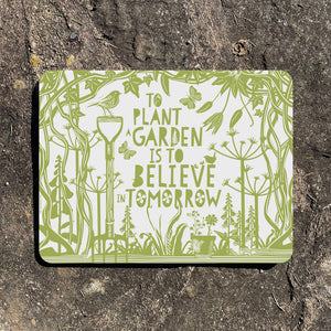 Table mat - To plant a garden is to believe in tomorrow - Audrey Hepburn