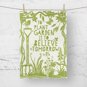 Tea-towel - To plant a garden is to believe in tomorrow - Audrey Hepburn