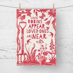 Tea-towel - When robins appear, loved ones are near...