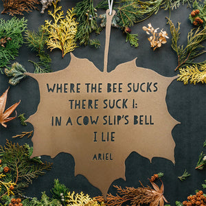 Leaf Quote - Where the Bee sucks there suck I - Ariel - The Tempest - William Shakespeare