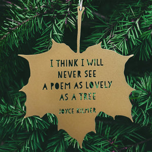 Leaf Quote - I think I will never see a poem lovely as a tree - Joyce Kilmer