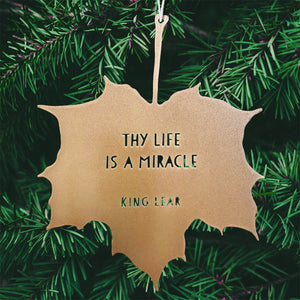 Leaf Quote - Thy life is a miracle - King Lear - Shakespeare