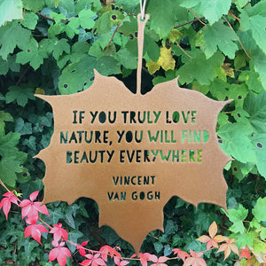Leaf Quote - If you truly love nature you will find beauty everywhere - Vincent Van Gogh