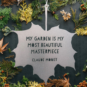 Leaf Quote - My garden is my most beautiful masterpiece - Claude Monet