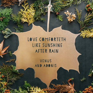 Leaf Quote - Love comforteth like sunshine after rain - Shakespeare