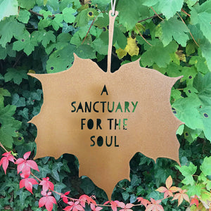 Leaf Quote - A sanctuary for the soul - for gardens