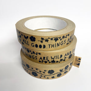 Kraft Paper Tape - All good things are wild and free - Thoreau