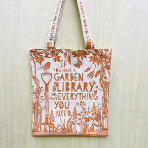 Bag - If you have a garden and a library you have everything you need ~ Cicero
