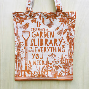 Bag - If you have a garden and a library you have everything you need ~ Cicero