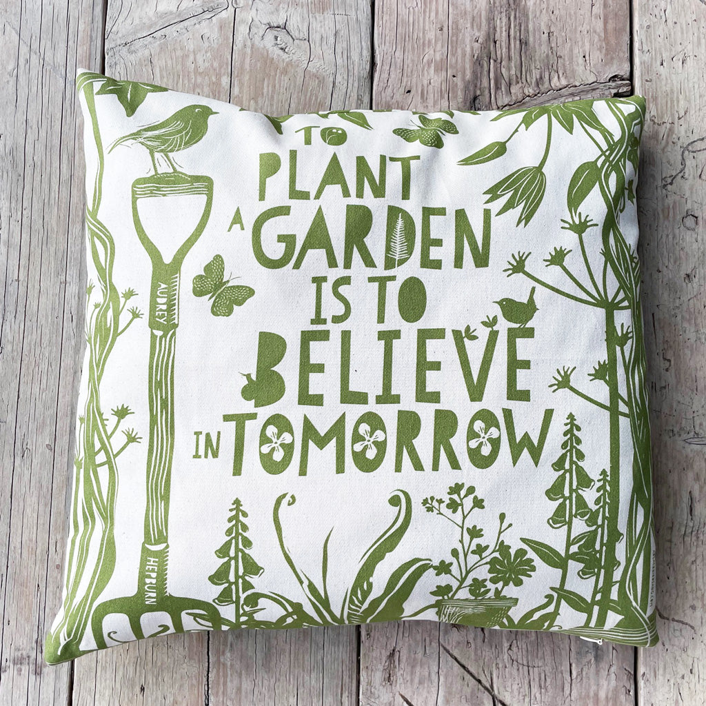 Cushion To plant a garden is to believe in tomorrow Audrey Hepburn