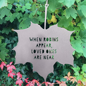 Leaf Quote - When Robins appear loved ones are near...