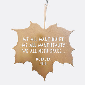 Leaf Quote - We all want quiet, we all want beauty