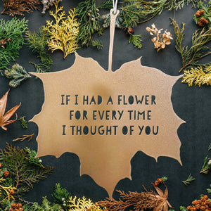 Leaf Quote - If I had a flower