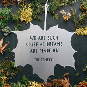 Leaf Quote - We are such stuff as dreams are made on - The Tempest - William Shakespeare