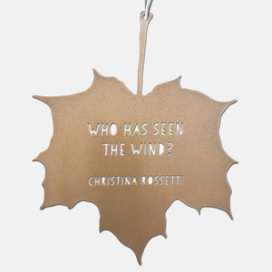 Leaf Quote - Who has seen the wind? - Christina Rossetti