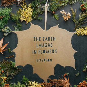 Leaf Quote - The Earth laughs in flowers - Ralph Waldo Emerson