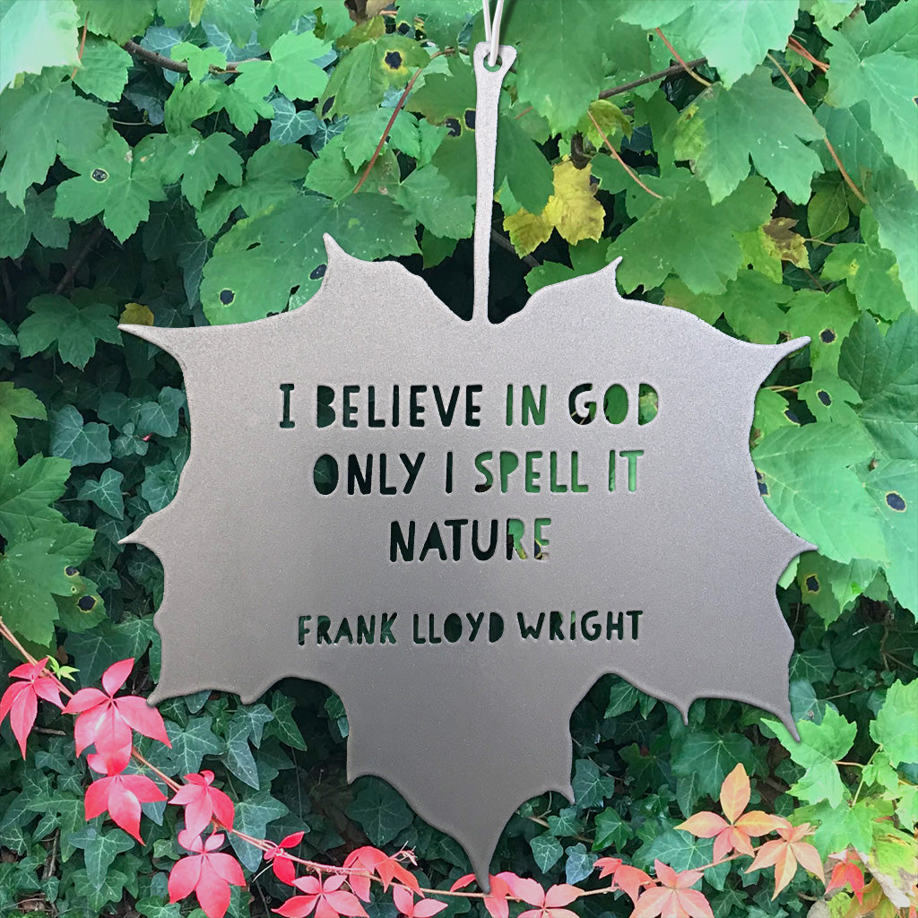 Leaf Quote - I believe in God only I spell it Nature - Frank Lloyd Wright