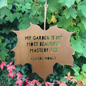Leaf Quote - My garden is my most beautiful masterpiece - Claude Monet