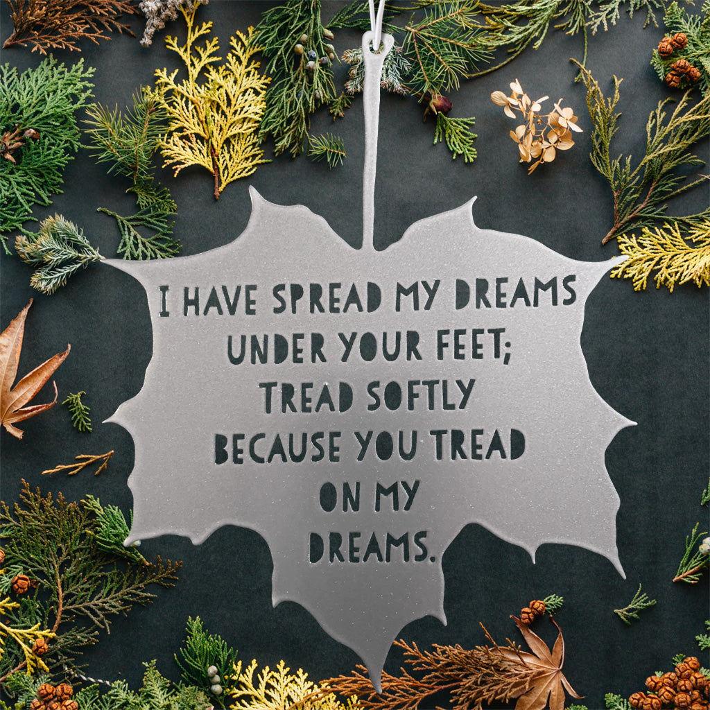Leaf Quote - I have my dreams under your feet - Aedh for – A Blackbird Sang