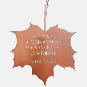 Leaf Quote - Autumn is a second Spring when every leaf is a flower - Albert Camus