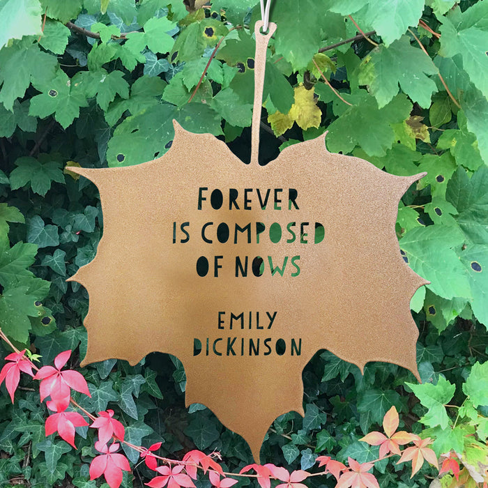 Leaf Quote - Forever is composed of nows - Emily Dickinson