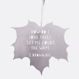 Leaf Quote - How do I love thee? Let me count the ways - Elizabeth Barrett Browning