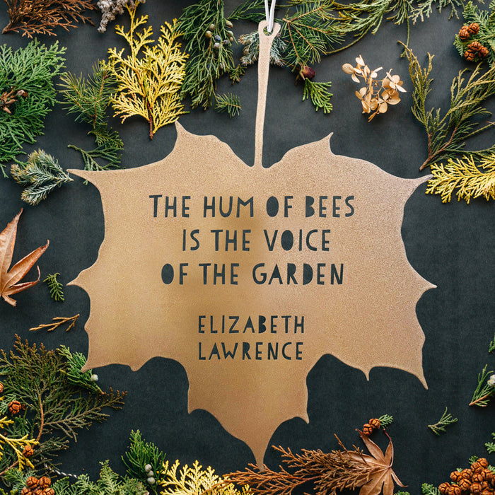 Leaf Quote - The hum of bees is the voice of the garden - Elizabeth Lawrence
